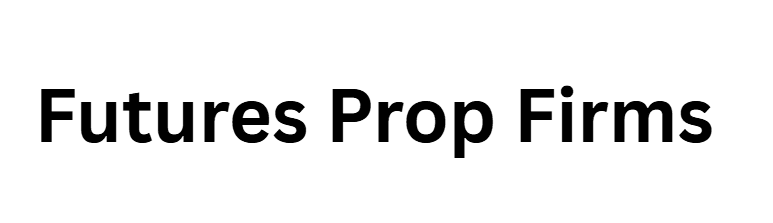  Futures Prop Firms