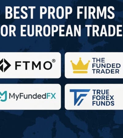 10 Best Prop Firms for European Traders In 2026