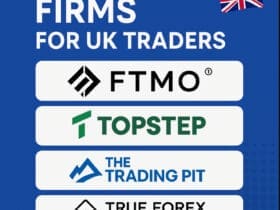10 Best Prop Firms for UK Traders In 2026