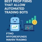 10 Best Prop Firms That Allow Automated Trading Bots