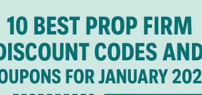 10 Best Prop Firm Discount Codes and Coupons for January 2026
