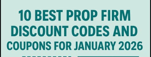 10 Best Prop Firm Discount Codes and Coupons for January 2026