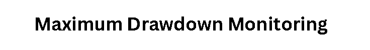  Maximum Drawdown Monitoring