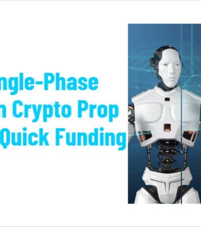 10 Best Single-Phase Evaluation Crypto Prop Firms for Quick Funding