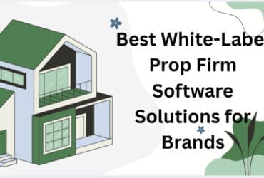 10 Best White-Label Prop Firm Software Solutions for Brands