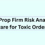 10 Best Prop Firm Risk Analytics Software for Toxic Order Flow